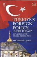 Turkiye`s Foreign Policy Under the Akp: Implications and Challenges for India 8195189423 Book Cover