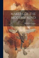 Makers of the Modern Mind 1021171719 Book Cover
