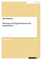 Werbung ALS Integrales Element Des Kapitalismus 364099891X Book Cover