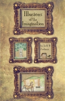 Illusions of the Imagination 1649905122 Book Cover