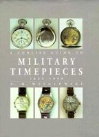 A Concise Guide to Military Timepieces 1859150136 Book Cover