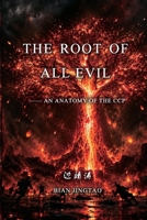 The Root of All Evil: An Anatomy of the CCP B0HJNSKP52 Book Cover