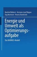 Energie Und Umwelt ALS Optimierungsaufgabe: Das Marnes-Modell 3540184899 Book Cover