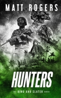 Hunters: A King & Slater Thriller (The King & Slater Series) B08L3Q6B6N Book Cover