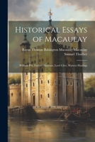 Historical Essays of Macaulay: William Pitt, Earl of Chatham, Lord Clive, Warren Hastings 1021620300 Book Cover