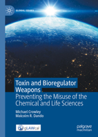 Toxin and Bioregulator Weapons: Preventing the Misuse of the Chemical and Life Sciences 3031101634 Book Cover