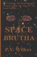 Space Brutha: Sick and Song of a Preacher's Daughter 1097249670 Book Cover