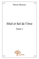 Miel et fiel de l'être (French Edition) 233284743X Book Cover