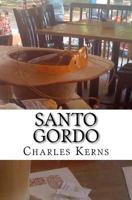 Santo Gordo: A Killing in Oaxaca 1477448845 Book Cover