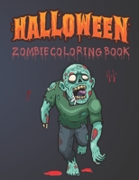 Halloween Zombie Coloring Book: Zombie Halloween Coloring Books for Kids, Boys, & Girls (Zombie Coloring Book) B08HT5678M Book Cover