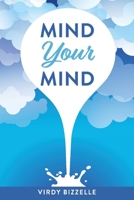 Mind Your Mind 1667810944 Book Cover