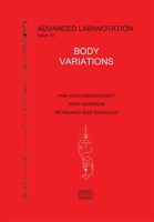 Advanced Labanotation, Issue 10: Body Variations 1852731850 Book Cover