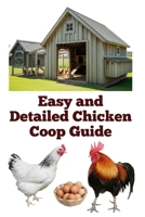 Easy and Detailed Chicken Coop Guide (A Detailed, Informative Series on Homesteading) B0F9VN7FP9 Book Cover