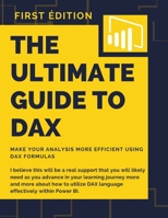 The ultimate guide to DAX: Make your analysis more efficient using dax formulas null Book Cover