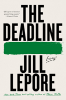 The Deadline: Essays 1631496123 Book Cover
