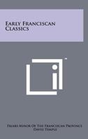 Early Franciscan Classics 1258242559 Book Cover