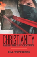 Christianity Faces the 21st Century: "The Spirit, the Ballot Box, and the Pocketbook" 1706543883 Book Cover