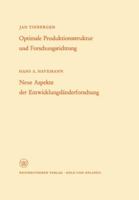 Optimale Produktionsstruktur Und Forschungsrichtung / Neue Aspekte Der Entwicklungslanderforschung 3663008886 Book Cover