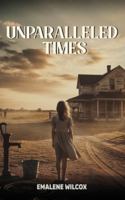 Unparalleled Times B0G58BFTFB Book Cover