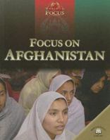 Focus on Afghanistan (World in Focus) 0836867556 Book Cover