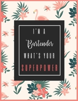 I'm A BARTENDER, What's Your Superpower?: 2020-2021 Planner for Bartender, 2-Year Planner With Daily, Weekly, Monthly And Calendar (January 2020 through December 2021) 169359210X Book Cover