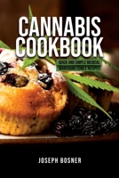 Cannabis Cookbook: Quick and Simple Medical Marijuana Edible Recipes 1733370579 Book Cover