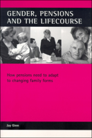 Gender, Pensions and the Lifecourse: How Pensions Need to Adapt to Changing Family Forms 186134337X Book Cover