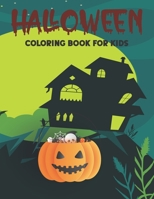 Halloween Coloring Book For Kids: Halloween Coloring Books for Kids ages 4-8, Spooky, Fun, Tricks and Treats Relaxing Coloring Pages for Adults Relaxation B09BM38L2W Book Cover