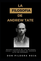 La Filosofia De Andrew Tate B0BSJ5STRT Book Cover