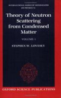 Theory Of Neutron Scattering From Condensed Matter 019852028X Book Cover
