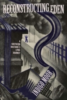 Reconstructing Eden: A Southern Bastard’s Lyric Journey 1960327186 Book Cover