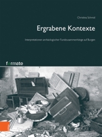 Ergrabene Kontexte : Interpretationen Arch?ologischer Fundzusammenh?nge auf Burgen 3205209796 Book Cover