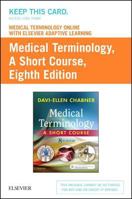 Medical Terminology Online with Elsevier Adaptive Learning for Medical Terminology: A Short Course (Access Card) 0323479839 Book Cover