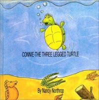 Connie-The Three Legged Turtle 0962789453 Book Cover