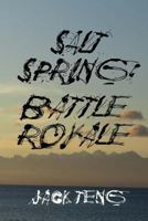 Salt Spring: Battle Royale 1540392287 Book Cover