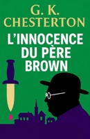 L'Innocence du Père Brown: Secrets, crimes et déductions d’un prêtre détective (French Edition) B0H8G947VJ Book Cover