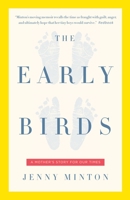 Early Birds: A Mother's Story for Our Times (Vintage) 1400079462 Book Cover