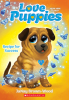 Recipe for Success (Love Puppies #4) 1338834126 Book Cover