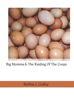 Big Momma & The Raiding Of The Coops B0B5X4DM5W Book Cover