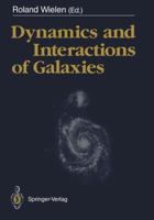 Dynamics and Interactions of Galaxies: Proceedings of the International Conference, Heidelberg, 29 May 2 June 1989 3540519416 Book Cover