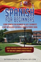 Spanish for Beginners: Learn Spanish for Beginners in JUST 30 MINUTES A DAY with a new edition of Phrase Book. Create Your NEW Hispanic Vocabulary with the 1000 Most Common Phrases. B0863S9X6Q Book Cover