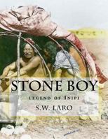 Stone Boy: Legend of the Inipi 1547242868 Book Cover