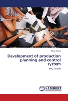 Development of production planning and control system: PPC system 3659124672 Book Cover