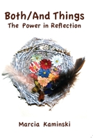 Both/And Things: The Power in Reflection 1080797092 Book Cover