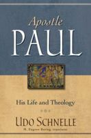 Apostle Paul: His Life and Theology 0801048923 Book Cover