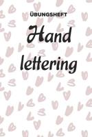 �bungsheft Handlettering: �bungsbuch f�r Hand lettering - 110 Seiten mit vorbereitetem Muster zum �ben einer sch�neren Handschrift 1095245082 Book Cover