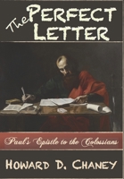 The Perfect Letter: Paul's Epistle to the Colossians B08B1PL7GH Book Cover