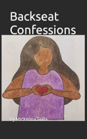 Backseat Confession B09WQ891CV Book Cover