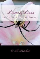 Love&Loss: A Collection Of Poems 1451571143 Book Cover