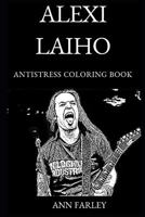 Alexi Laiho Antistress Coloring Book 168613424X Book Cover
